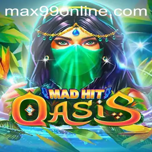 MadHitOasis and the Thrilling World of max99